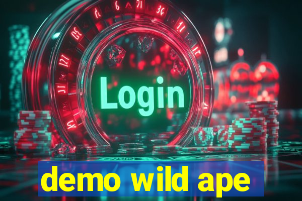 demo wild ape